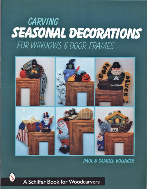 Book cover of: Carving Seasonal Decorations For Windows & Door Frames