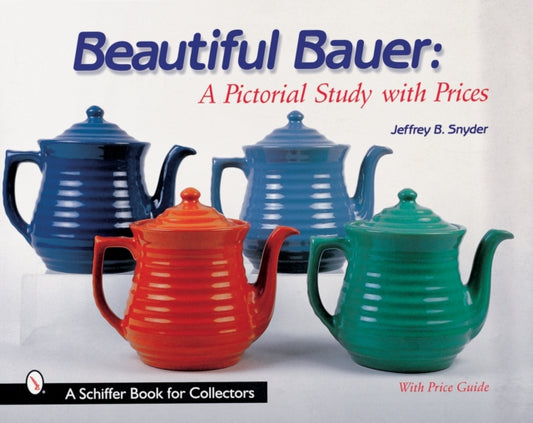 Book cover of: Beautiful Bauer. By: Jeffrey B. Snyder