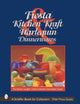 Book cover of: Fiesta, Harlequin & Kitchen Kraft Dinnerwares. By: Homer Laughlin China Collectors Association