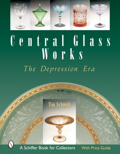 Book cover of: Central Glass Works. By: Tim Schmidt