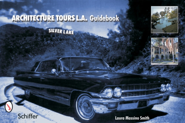 Book cover of: Architecture Tours L.A. Guidebook. By: Laura Massino Smith