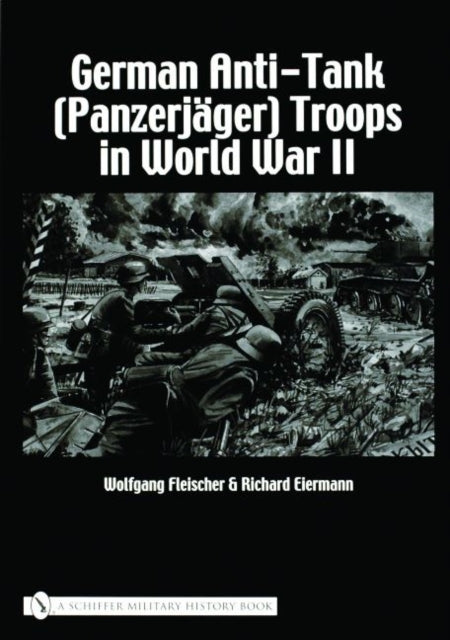 Book cover of: German Anti-Tank (Panzerjager) Troops in World War II