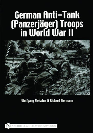 German Anti-Tank (Panzerjager) Troops in World War II