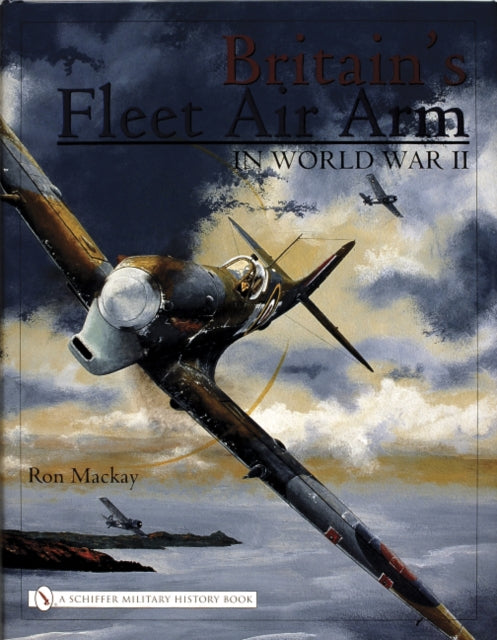 Book cover of: Britain’s Fleet Air Arm in World War II