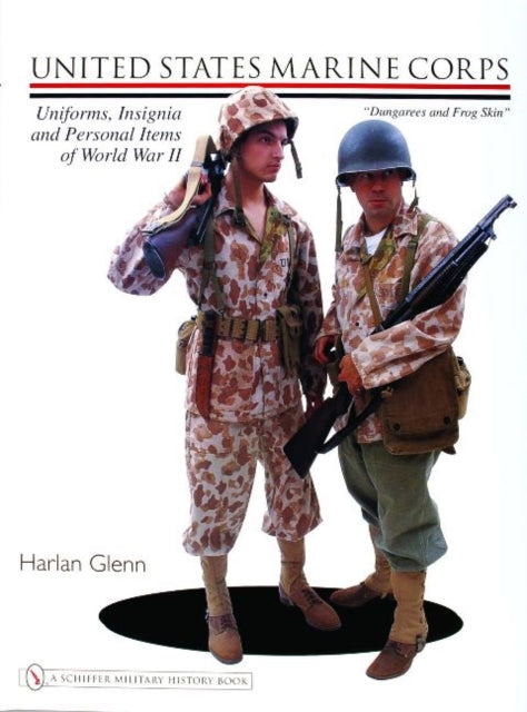 Book cover of: United States Marine Corps Uniforms, Insignia and Personal Items of World War II. By: Harlan Glenn
