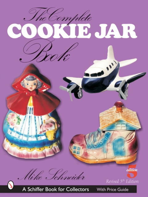Book cover of: Complete Cookie Jar Book. By: Mike Schneider