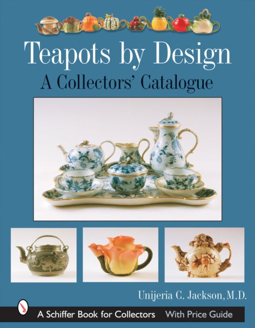 Book cover of: Teapots by Design. By: Unjeria C., M.D. Jackson