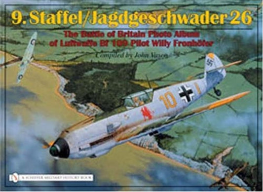 Book cover of: 9.Staffel/Jagdgeschwader 26. By: John J. Vasco