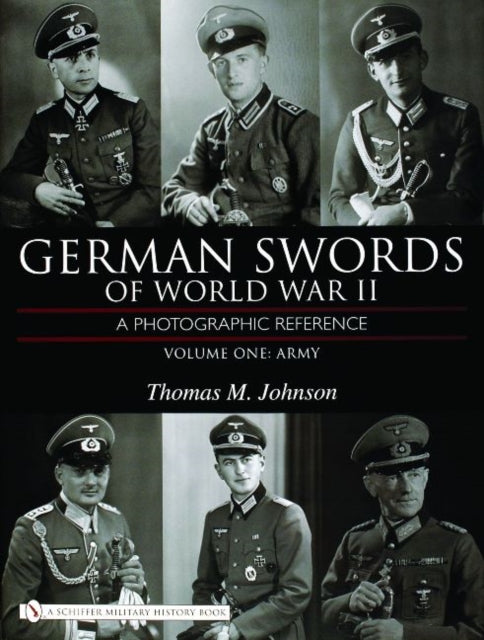 Book cover of: German Swords of World War II - A Photographic Reference. By: Thomas M. Johnson