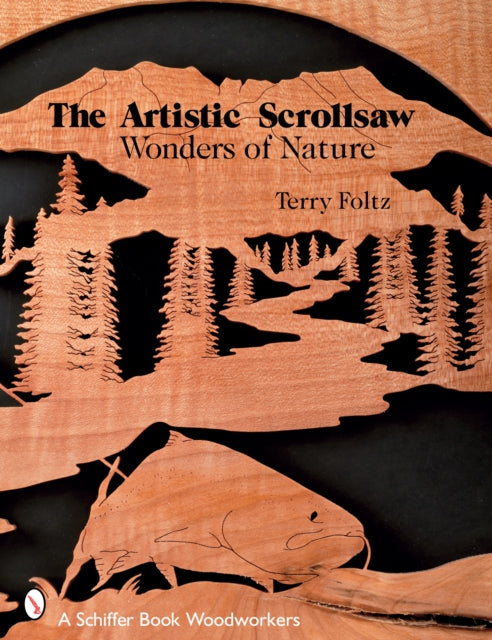 Book cover of: Artistic Scrollsaw: Wonders of Nature. By: Terry Foltz