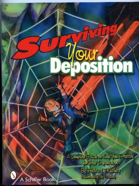 Book cover of: Surviving Your Deposition. By: Fredric J. Friedberg
