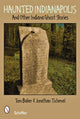 Book cover of: Haunted Indianapolis. By: Tom Baker