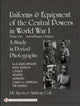 Book cover of: Uniforms & Equipment of the Central Powers in World War I. By: Spencer A. Coil