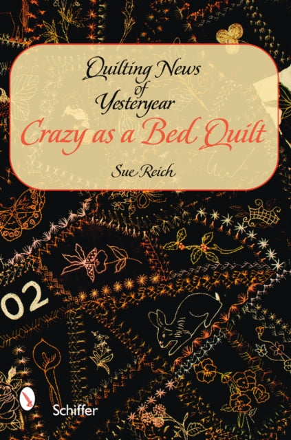 Book cover of: Quilting News of Yesteryear. By: Sue Reich