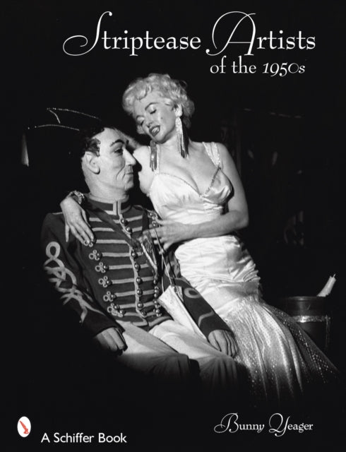 Book cover of: Striptease Artists of the 1950s. By: Bunny Yeager