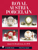 Book cover of: Royal Austria Porcelain. By: James D. Henderson, Henderson, James D.