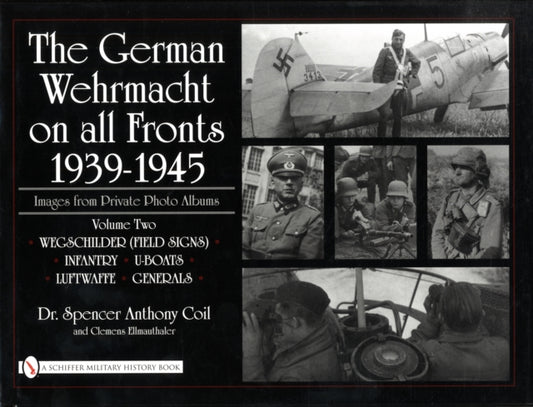 Book cover of: German Wehrmacht on all Fronts 1939-1945, Images from Private Photo Albums, Vol. II