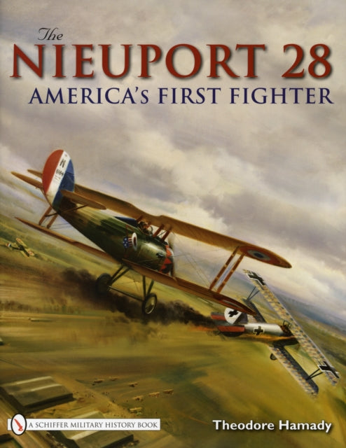 Book cover of: Nieuport 28. By: Theodore Hamady