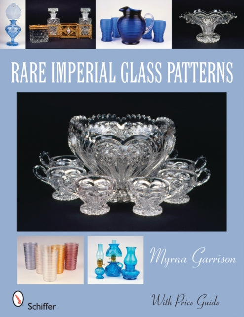 Book cover of: Rare Imperial Glass Patterns. By: Myrna Garrison