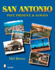Book cover of: San Antonio: Past, Present, & Always. By: Mel Brown