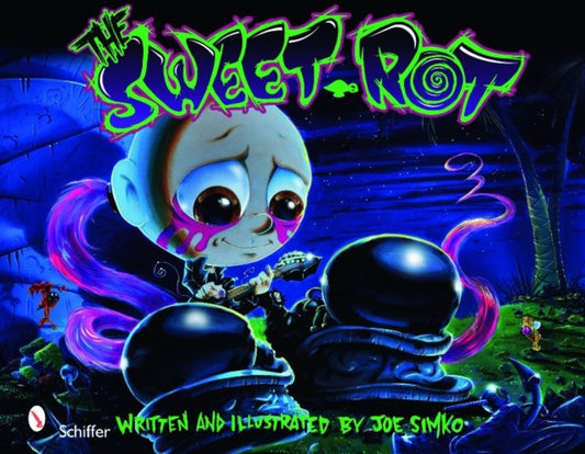 Book cover of: Sweet Rot. By: Joe Simko