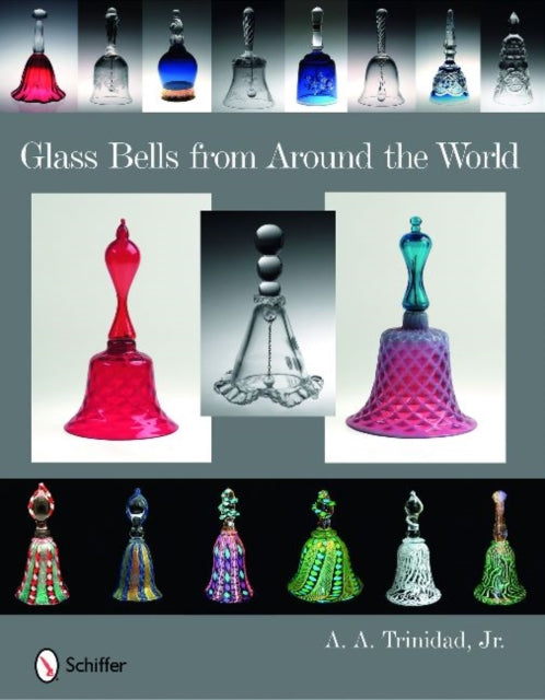 Book cover of: Glass Bells from Around The World. By: A. A. Trinidad