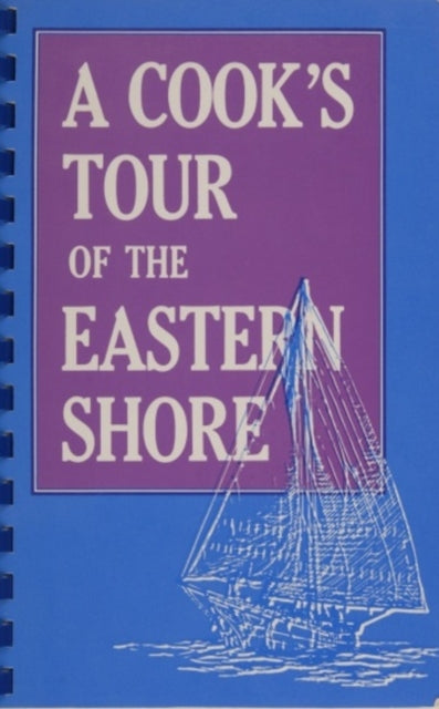 Book cover of: Cook’s Tour of the Eastern Shore. By: Memorial Hospital Junior Auxiliary