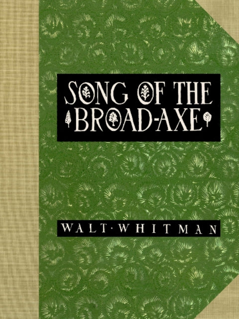 Book cover of: Song of the Broad-Axe. By: Walt Whitman
