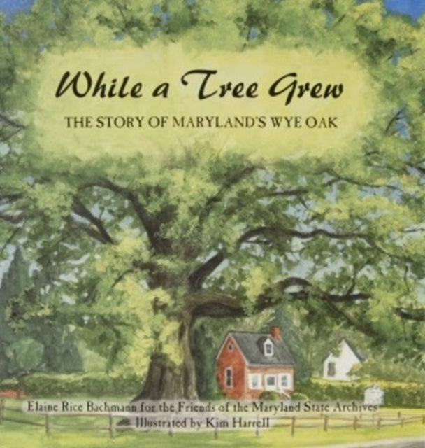 Book cover of: While a Tree Grew. By: Elaine Rice Bachmann