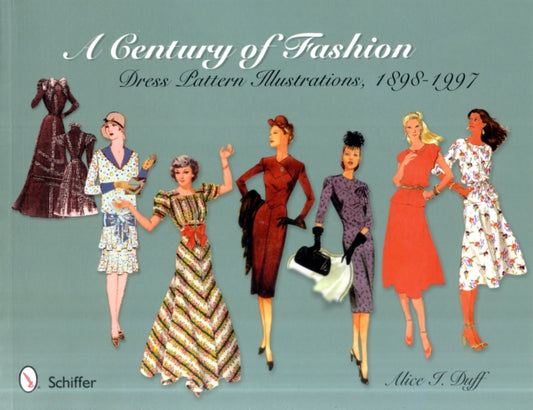 Book cover of: Century of Fashion: Dress Pattern Illustrations, 1898-1997. By: Alice I. Duff