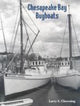 Book cover of: Chesapeake Bay Buyboats, 2nd Edition. By: Larry S. Chowning
