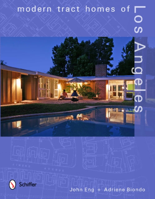 Book cover of: Modern Tract Homes of Los Angeles. By: John Eng