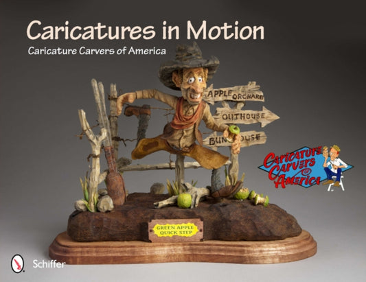Book cover of: Caricatures in Motion. By: Caricature Carvers of America