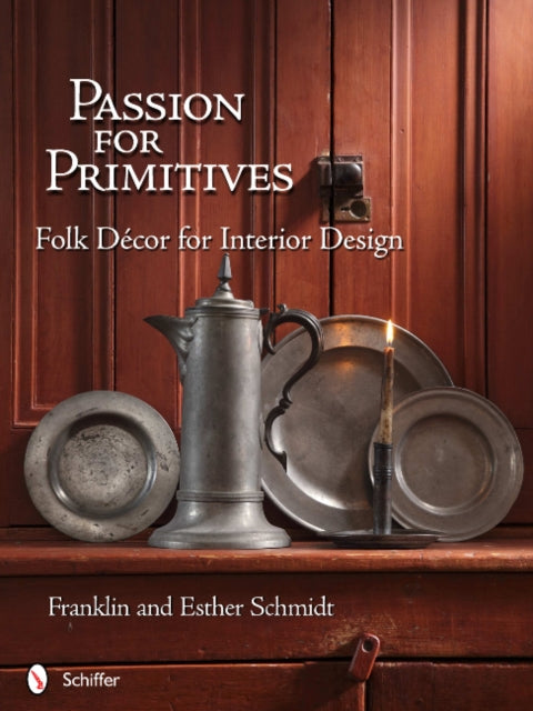 Book cover of: Passion for Primitives. By: Franklin Schmidt