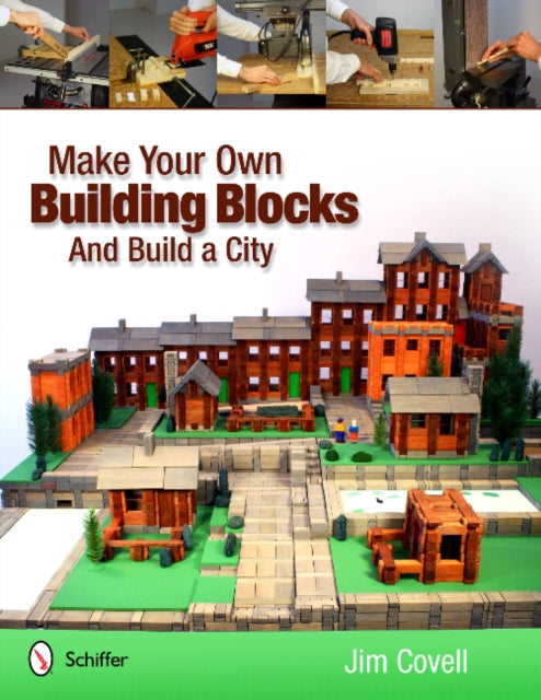 Book cover of: Make Your Own Building Blocks and Build A City