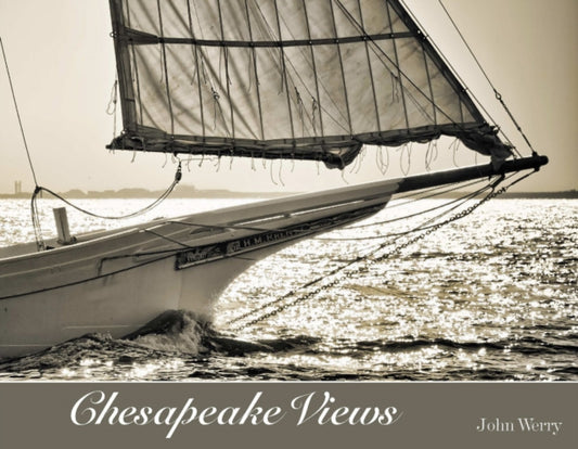 Book cover of: Chesapeake Views. By: Werry, John (Photographer)