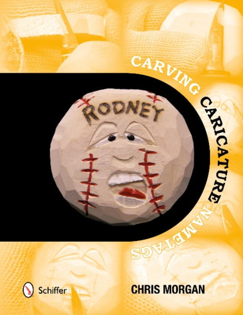 Book cover of: Carving Caricature Nametags. By: Chris Morgan