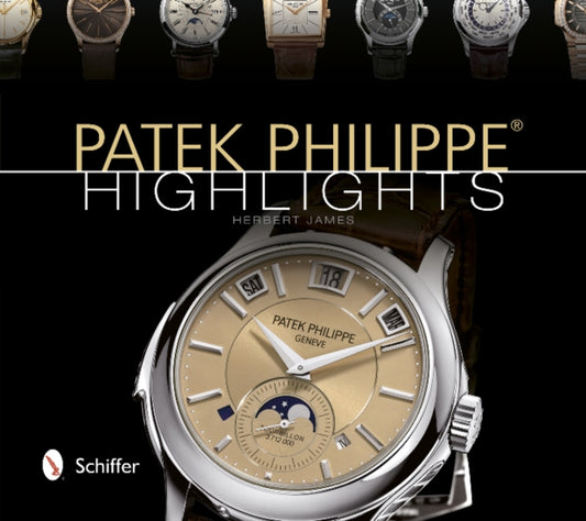Book cover of: Patek Philippe® Highlights