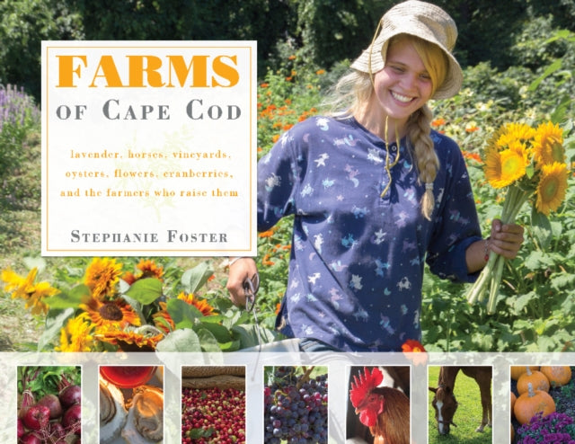 Book cover of: Farms of Cape Cod. By: Stephanie Foster
