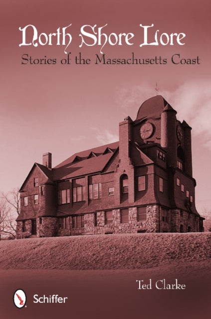 Book cover of: North Shore Lore. By: Theodore G. Clarke