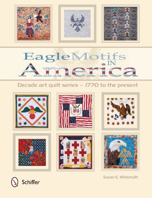 Book cover of: Eagle Motifs in America. By: Susan E. Wildemuth