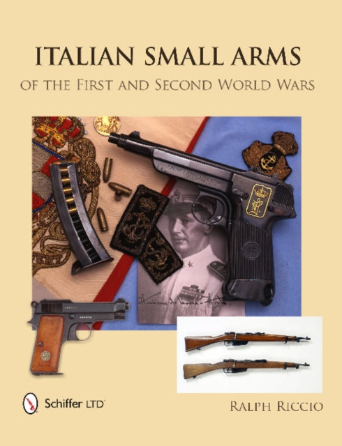 Book cover of: Italian Small Arms of the First and Second World Wars