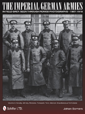 Imperial German Armies in Field Grey Seen Through Period Photographs • 1907-1918