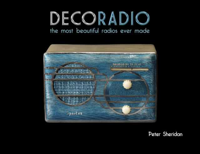 Book cover of: Deco Radio. By: Peter Sheridan