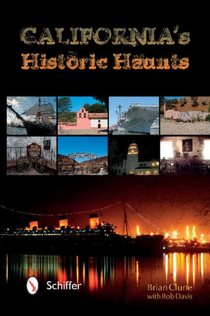 Book cover of: California's Historic Haunts. By: Brian Clune