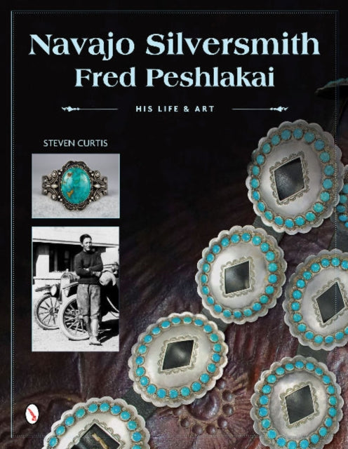 Book cover of: Navajo Silversmith Fred Peshlakai. By: Steven Curtis