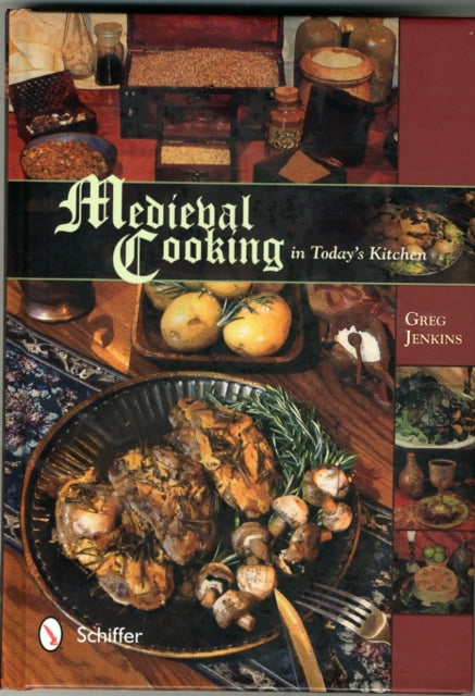 Book cover of: Medieval Cooking in Today's Kitchen. By: Greg Jenkins