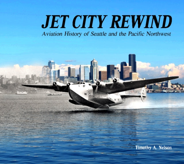 Book cover of: Jet City Rewind. By: Timothy A. Nelson