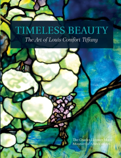 Book cover of: Timeless Beauty. By: Louis Comfort Tiffany