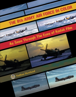 8th Army Air Force in Color